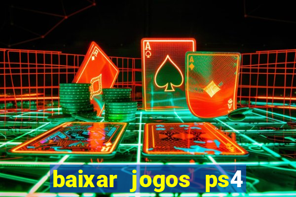 baixar jogos ps4 pkg pt br